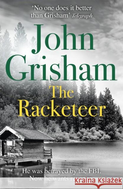 The Racketeer: The edge of your seat thriller everyone needs to read John Grisham 9781444729764  - książka