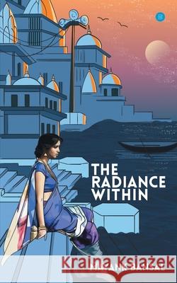 The Radiance Within Mayank Bansal 9789390432790 Bluerose Publishers - książka