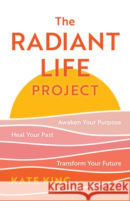 The Radiant Life Project Kate King 9781538181874 Rowman & Littlefield - książka