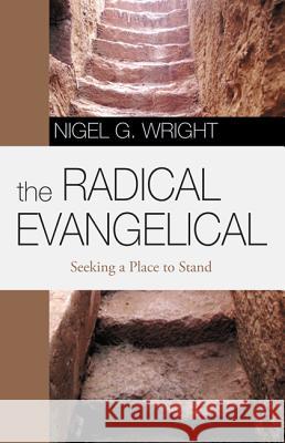 The Radical Evangelical Nigel G. Wright 9781532606717 Wipf & Stock Publishers - książka