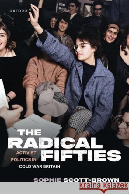 The Radical Fifties Scott-Brown  9780198915652 OUP OXFORD - książka