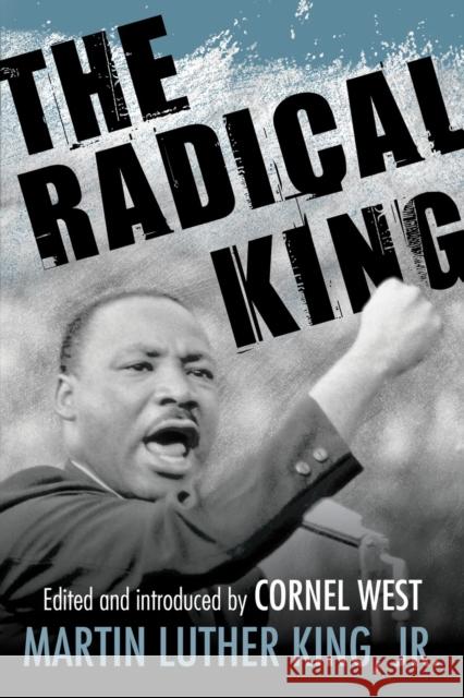 The Radical King Martin Luther, Jr. King Cornel West 9780807034521 Beacon Press - książka