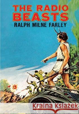 The Radio Beasts Ralph Milne Farley 9781312296350 Lulu.com - książka