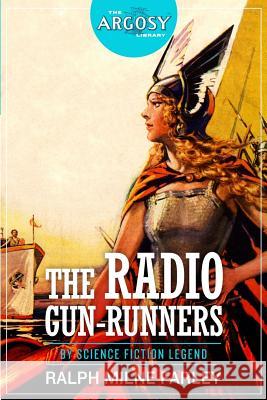 The Radio Gun-Runners Ralph Milne Farley 9781618272331 Altus Press - książka