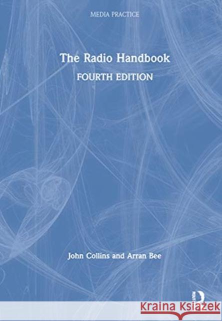 The Radio Handbook: Fourth Edition Collins, John 9780367227371 Routledge - książka