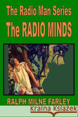 The Radio Minds Ralph Milne Farley 9781312297869 Lulu.com - książka