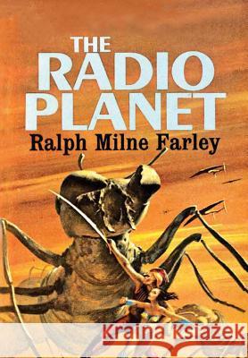 The Radio Planet Ralph Milne Farley 9781312295551 Lulu.com - książka