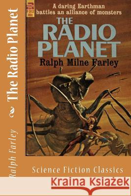 The Radio Planet: Science Fiction Classics Ralph Milne Farley 9781983576836 Createspace Independent Publishing Platform - książka