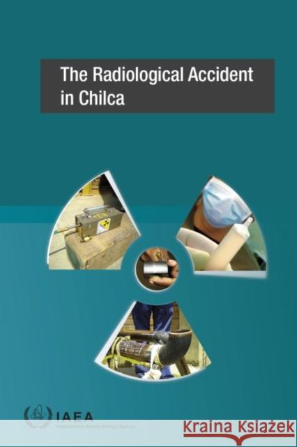 The Radiological Accident in Chilca IAEA   9789201018175 IAEA - książka