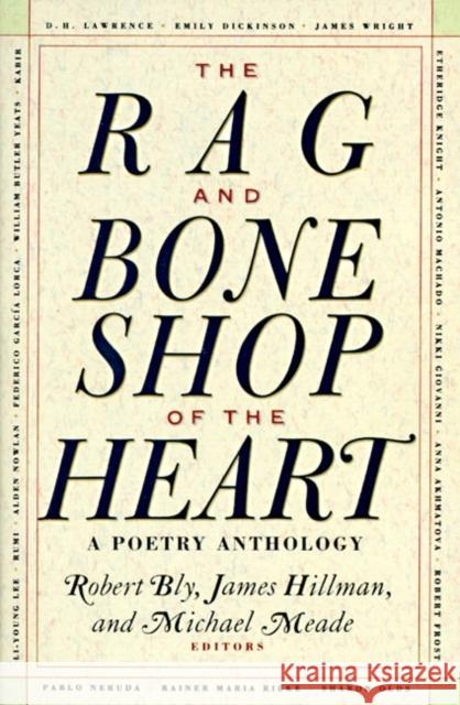The Rag and Bone Shop of the Heart: Poetry Anthology, a Bly Robert Robert W. Bly James Hillman 9780060924201 Harper Perennial - książka