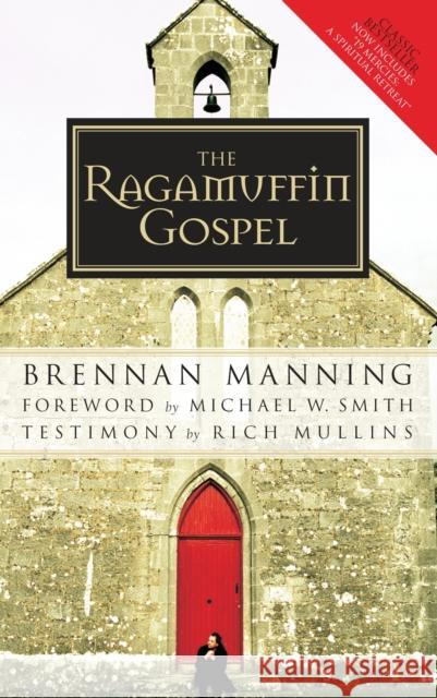 The Ragamuffin Gospel: Revised 2005 Brennan Manning 9781590525029 Multnomah Press - książka
