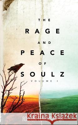 The Rage and Peace of Soulz Sr. Roshon Jackson 9781948145565 Mynd Matters Publishing - książka