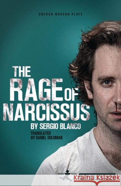 The Rage of Narcissus Sergio (Author) Blanco 9781786828552 Bloomsbury Publishing PLC - książka