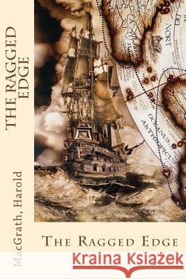 The Ragged Edge Macgrath Harold Sir Angels 9781973714286 Createspace Independent Publishing Platform - książka