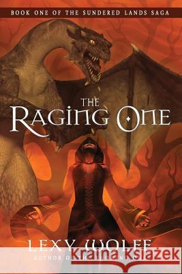 The Raging One Lexy Wolfe 9781946006554 BHC Press - książka