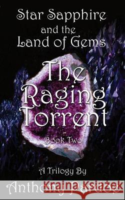 The Raging Torrent Anthony Pardoe 9781517026349 Createspace - książka