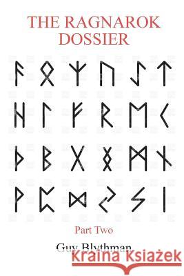 The Ragnarok Dossier: Part Two Guy Blythman 9781787193109 New Generation Publishing - książka