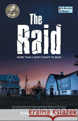 The Raid: More Than A Body Ought To Bear Robert J Rosenbaum 9781684866229 Urlink Print & Media, LLC - książka