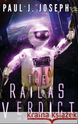 The Railas Verdict Paul J. Joseph 9781798981764 Independently Published - książka