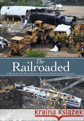 The Railroaded Raymond Conklin 9781545621332 Mill City Press, Inc. - książka