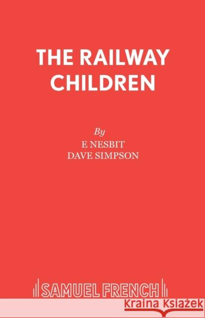 The Railway Children D. Simpson E. Nesbit 9780573050831 SAMUEL FRENCH LTD - książka