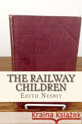 The Railway Children Edith Nesbit Ravell 9781534904064 Createspace Independent Publishing Platform - książka