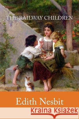 The Railway Children Edith Nesbit 9781546325987 Createspace Independent Publishing Platform - książka