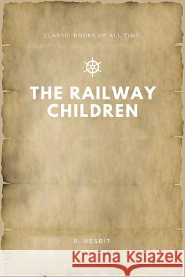 The Railway Children E. Nesbit 9781547170494 Createspace Independent Publishing Platform - książka