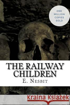 The Railway Children E. Nesbit 9781717040381 Createspace Independent Publishing Platform - książka