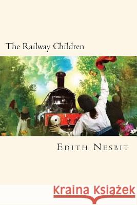 The Railway Children Edith Nesbit 9781719530309 Createspace Independent Publishing Platform - książka