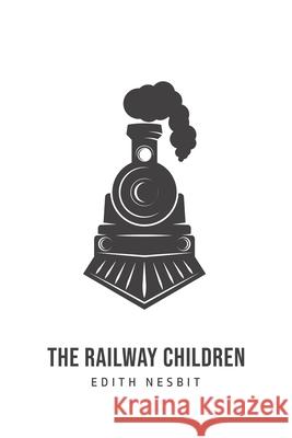 The Railway Children Edith Nesbit 9781800760752 Susan Publishing Ltd - książka