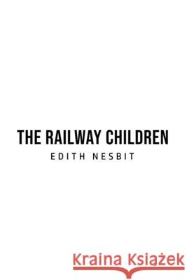 The Railway Children Edith Nesbit 9781800760790 Yorkshire Public Books - książka