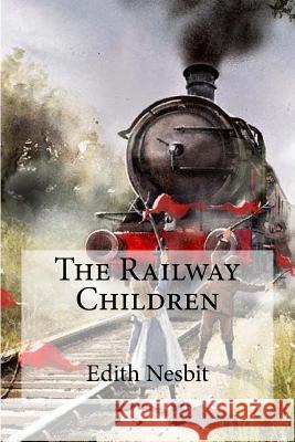 The Railway Children Edith Nesbit 9781974250080 Createspace Independent Publishing Platform - książka