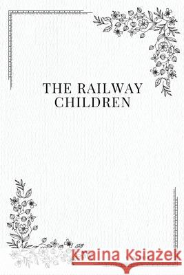 The Railway Children E. Nesbit 9781979208697 Createspace Independent Publishing Platform - książka