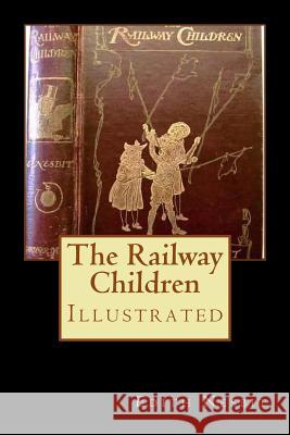 The Railway Children: Illustrated Edith Nesbit C. E. Brock 9781976590894 Createspace Independent Publishing Platform - książka