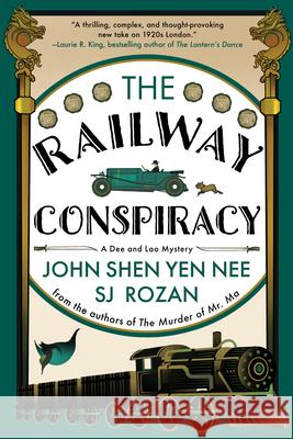 The Railway Conspiracy Sj Rozan John Shen Yen Nee 9781641297929 Soho Crime - książka