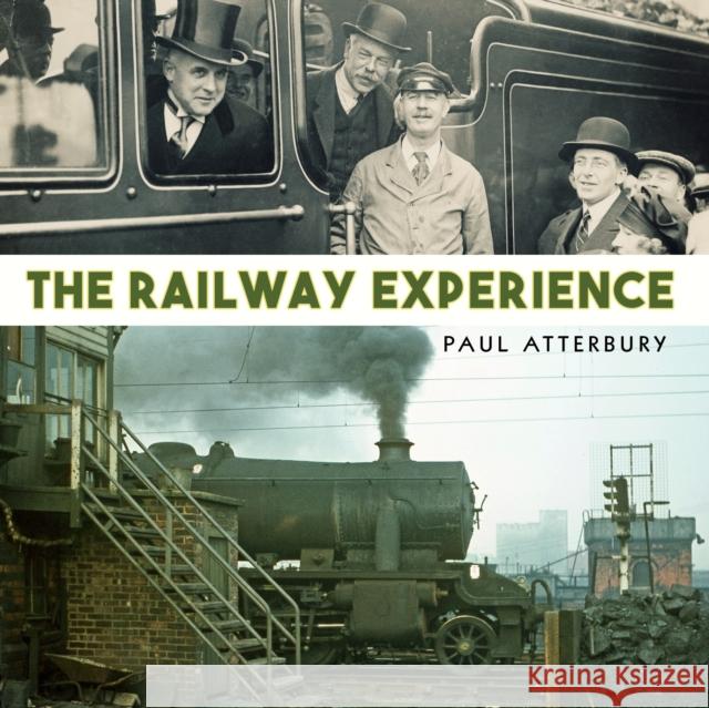 The Railway Experience Paul Atterbury 9781784421236 Bloomsbury Publishing PLC - książka