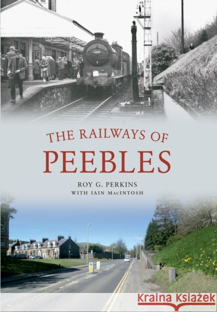 The Railways of Peebles Roy G. Perkins 9781445613871 Amberley Publishing - książka