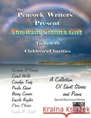 The Rain Cloud's Gift Special Illustrated Edition: To Benefit Children's Charities Paula Shene Gwenna D'Young Carol Wills 9781494721718 Createspace - książka