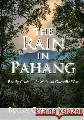 The Rain In Pahang Curtis Jones, Becky 9780244140014 Lulu.com - książka