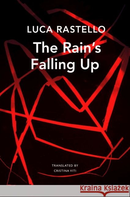 The Rain's Falling Up Rastello, Luca 9780857429902 Seagull Books London Ltd - książka