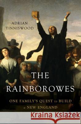 The Rainborowes: One Family's Quest to Build a New England Adrian Tinniswood 9780465023004 Basic Books (AZ) - książka