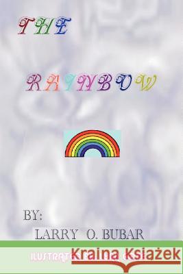 The Rainbow larry  o. bubar 9780615161983 Larry O. Bubar - książka