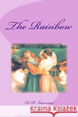 The Rainbow D. H. Lawrence Edinson Saguez 9781530955879 Createspace Independent Publishing Platform - książka