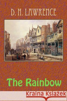 The Rainbow D. H. Lawrence 9781727784763 Createspace Independent Publishing Platform - książka