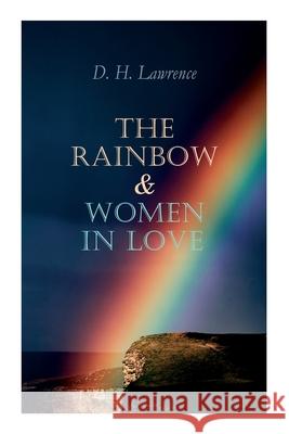 The Rainbow & Women in Love: The Brangwen Family Saga D H Lawrence 9788027338702 e-artnow - książka