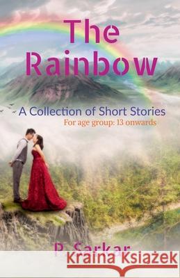 The Rainbow: A Collection of Short Stories P Sarkar 9798893630244 Notion Press - książka