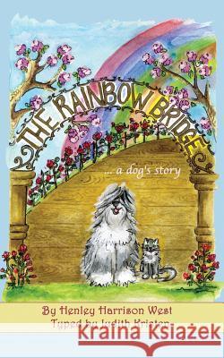 The Rainbow Bridge...a dog's story Kristen, Judith 9781974332175 Createspace Independent Publishing Platform - książka