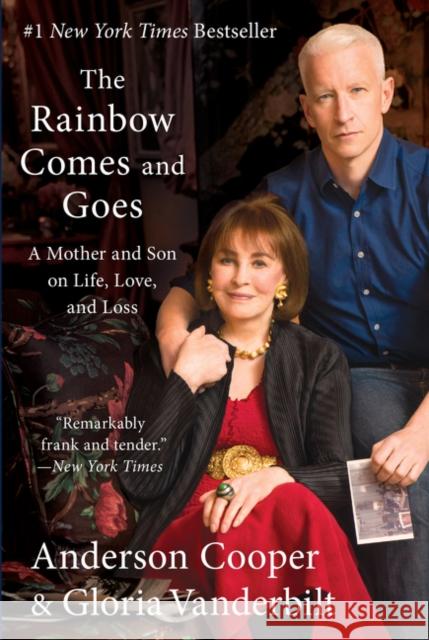 The Rainbow Comes and Goes: A Mother and Son on Life, Love, and Loss Anderson Cooper Gloria Vanderbilt 9780062454959 Harper Paperbacks - książka