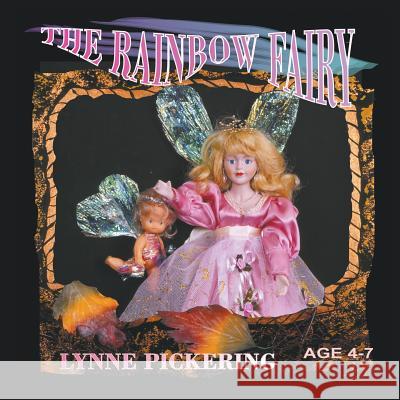 The Rainbow Fairy Lynne Pickering Lynne Pickering Naturalite Studios 9781628578904 Strategic Book Publishing - książka